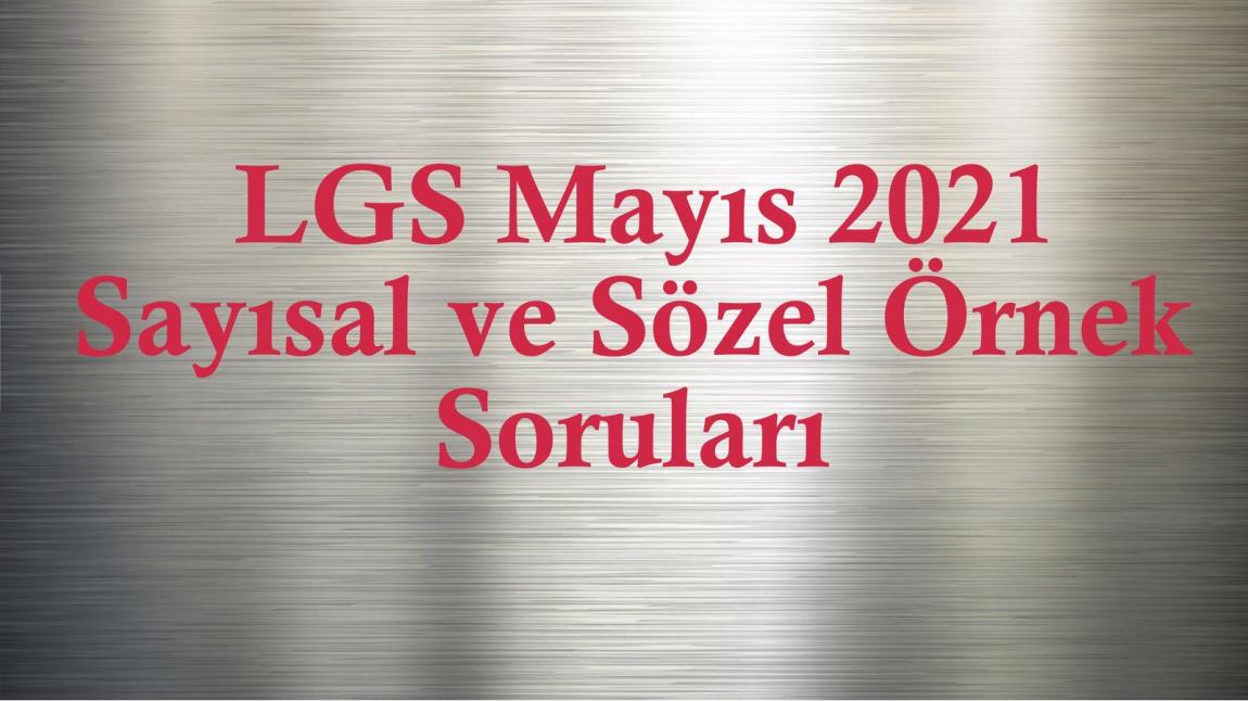 LGS Mayıs 2021 Sayısal ve Sözel Örnek Soruları